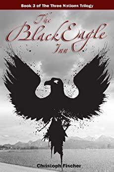 Read The Black Eagle Inn By Christoph Fischer