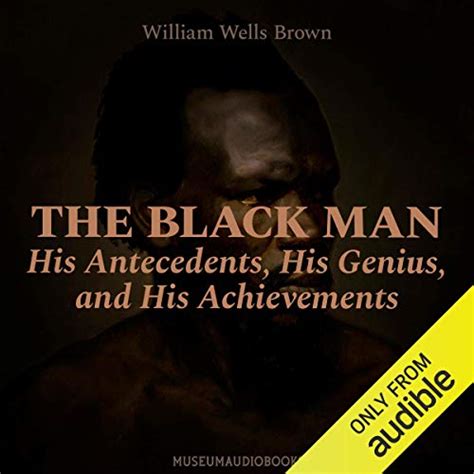 Full Download The Black Man His Antecedents His Genius And His Achievements 1863 By William Wells Brown