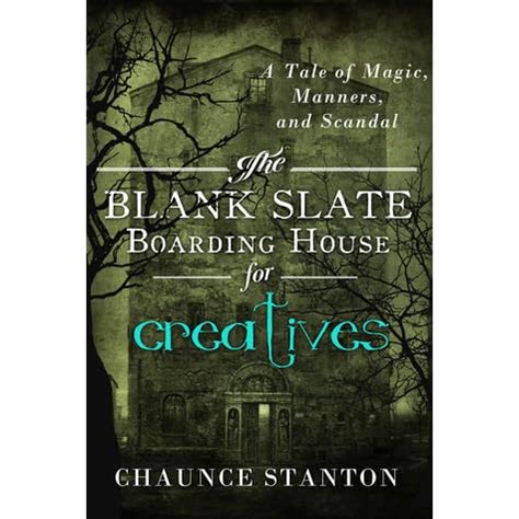 Read Online The Blank Slate Boarding House For Creatives By Chaunce Stanton