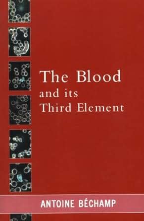 Full Download The Blood And Its Third Element By Antoine Bechamp