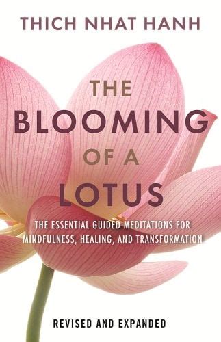 Read Online The Blooming Of A Lotus Guided Meditation For Achieving The Miracle Of Mindfulness By Thich Nhat Hanh