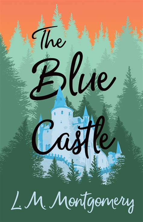 Read The Blue Castle By Lm Montgomery