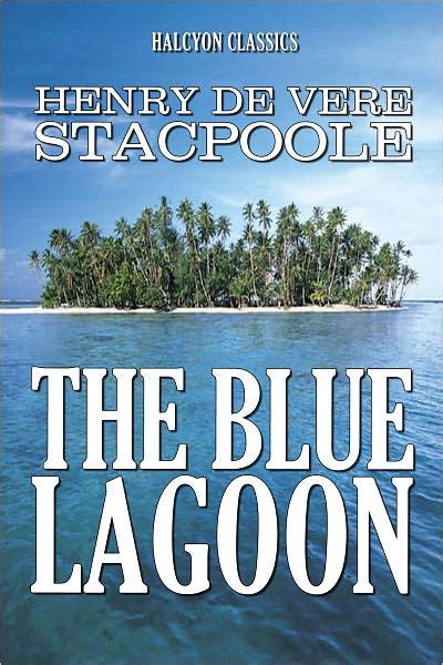 Full Download The Blue Lagoon By Henry De Vere Stacpoole
