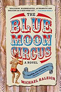 Full Download The Blue Moon Circus By Michael Raleigh