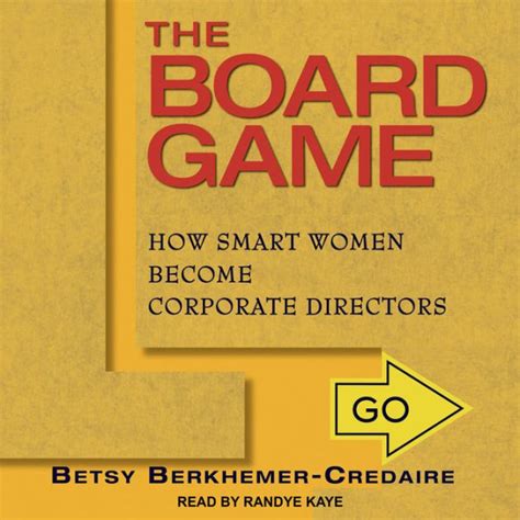 Full Download The Board Game How Smart Women Become Corporate Directors By Betsy Berkhemercredaire