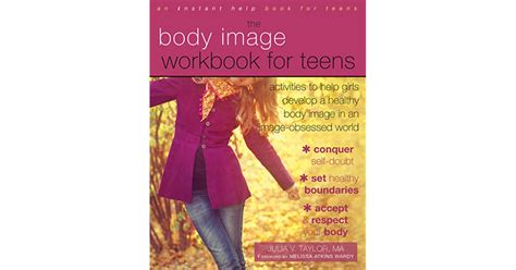 Full Download The Body Image Workbook For Teens Activities To Help Girls Develop A Healthy Body Image In An Imageobsessed World By Julia V Taylor