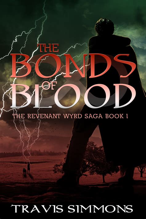 Read Online The Bonds Of Blood The Revenant Wyrd Saga 1 By Travis Simmons