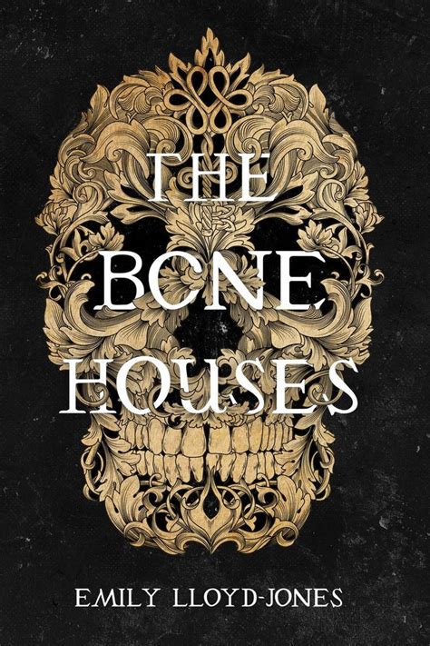 Read Online The Bone Houses By Emily Lloydjones