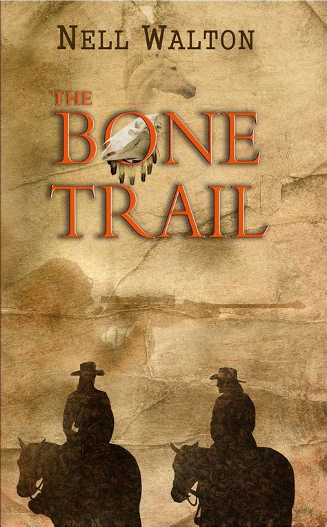 Read Online The Bone Trail By Nell Walton