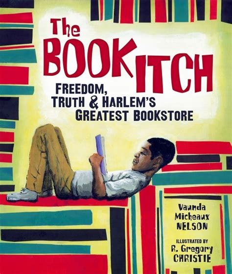 Full Download The Book Itch Freedom Truth  Harlems Greatest Bookstore By Vaunda Micheaux Nelson