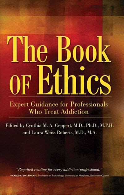 Full Download The Book Of Ethics Expert Guidance For Professionals Who Treat Addiction By Laura Weiss Roberts