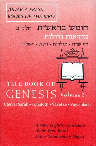 Read The Book Of Genesis Volume 2 Chayei Sarah Toledoth Vayetze Vayishlach A New English Translation Of The Text Rashi And A Commentary Digest Judaica Press Books Of The Bible Series By Aj Rosenberg