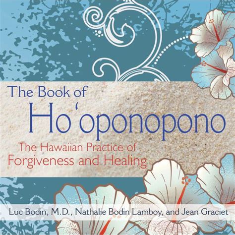 Read The Book Of Hooponopono The Hawaiian Practice Of Forgiveness And Healing By Luc Bodin