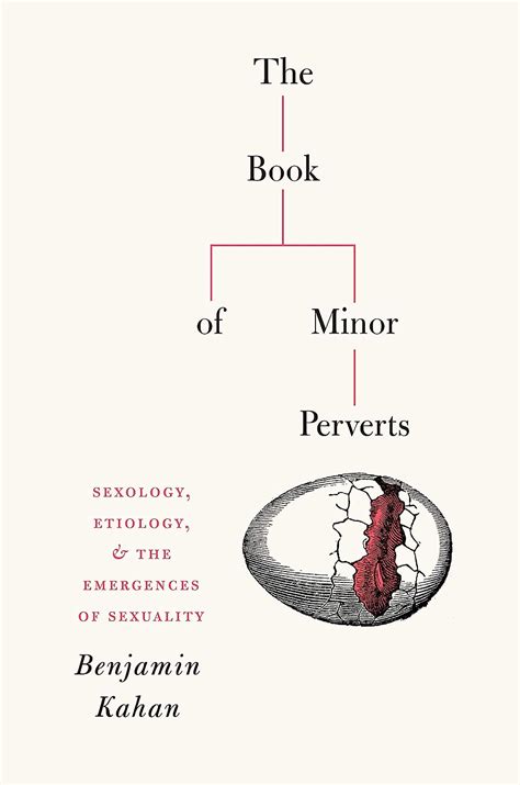 Download The Book Of Minor Perverts Sexology Etiology And The Emergences Of Sexuality By Benjamin Kahan