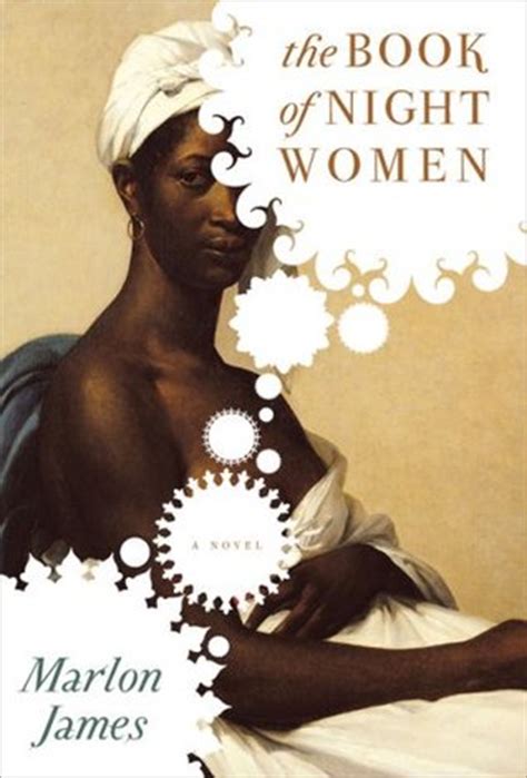 Read Online The Book Of Night Women By Marlon James
