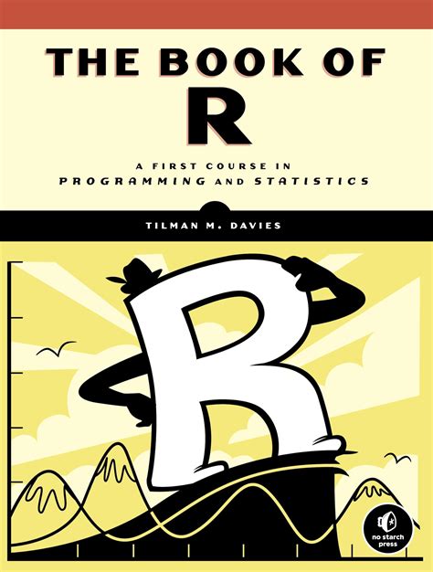 Read Online The Book Of R A First Course In Programming And Statistics By Tilman M Davies