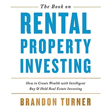 Download The Book On Rental Property Investing How To Create Wealth And Passive Income Through Intelligent Buy  Hold Real Estate Investing By Brandon Turner