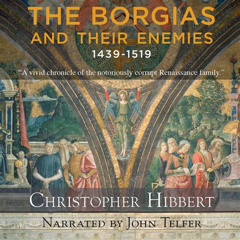 Read Online The Borgias And Their Enemies 14311519 By Christopher Hibbert