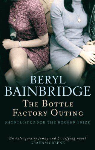 Full Download The Bottle Factory Outing By Beryl Bainbridge