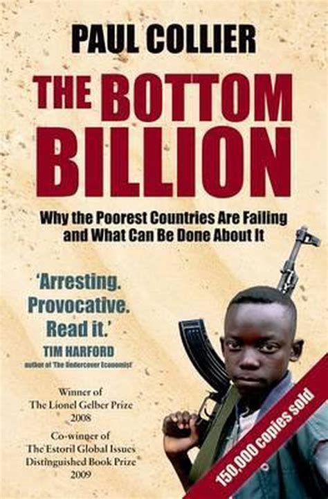 Read Online The Bottom Billion Why The Poorest Countries Are Failing And What Can Be Done About It By Paul Collier