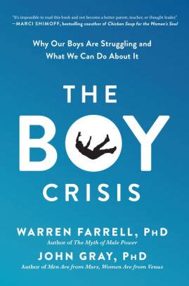 Read Online The Boy Crisis Why Our Boys Are Struggling And What We Can Do About It By Warren Farrell