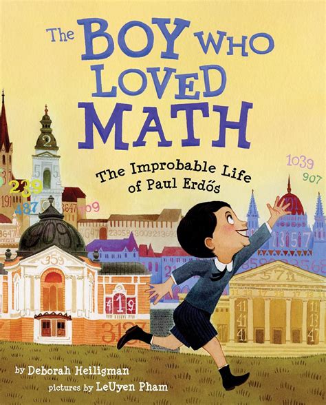 Download The Boy Who Loved Math The Improbable Life Of Paul Erdos By Deborah Heiligman