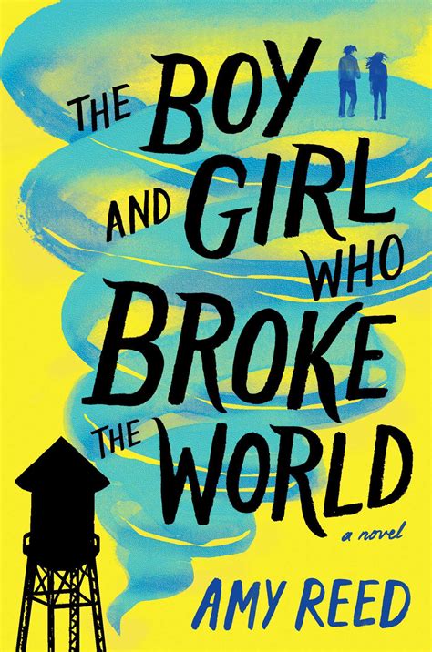 Read The Boy And Girl Who Broke The World By Amy Reed