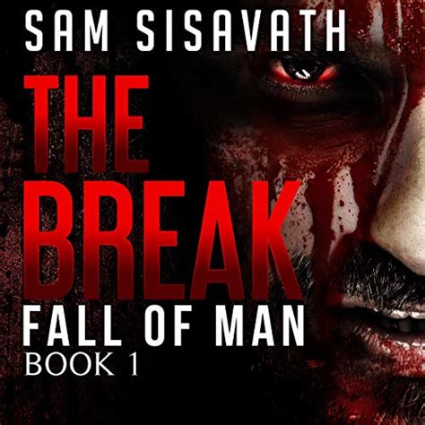 Read Online The Break Fall Of Man Book 1 By Sam Sisavath