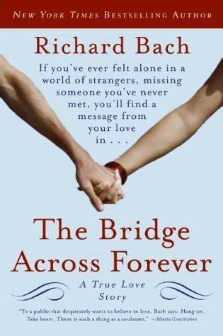 Read Online The Bridge Across Forever A True Love Story By Richard Bach