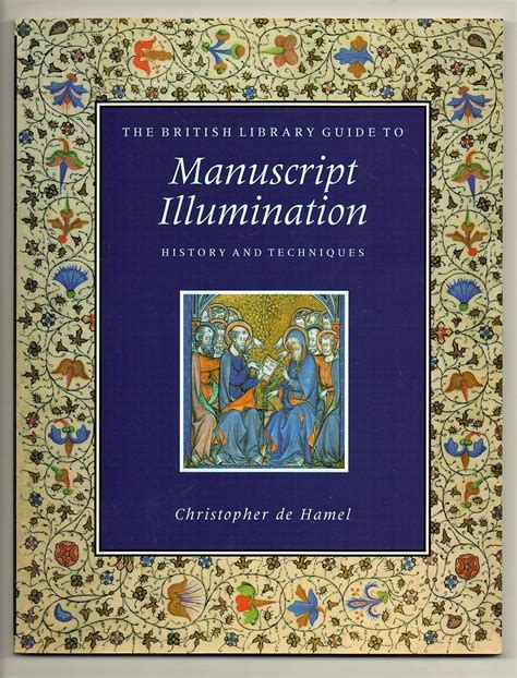 Full Download The British Library Guide To Manuscript Illumination History And Techniques British Library Guides By Christopher De Hamel