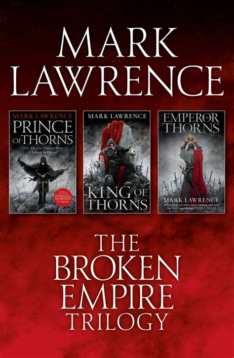 Read Online The Broken Empire Trilogy Prince Of Thorns  King Of Thorns  Emperor Of Thorns The Broken Empire 13 By Mark  Lawrence
