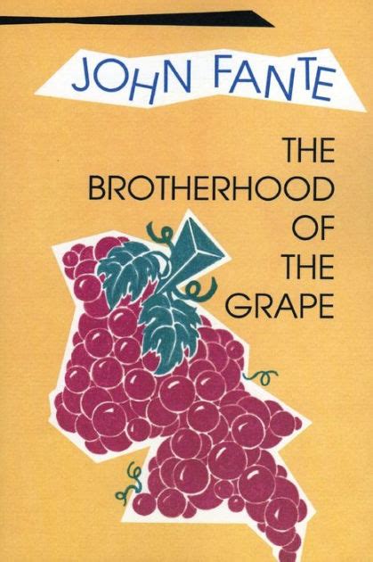 Read Online The Brotherhood Of The Grape By John Fante