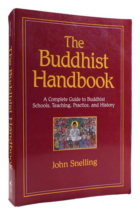 Download The Buddhist Handbook A Complete Guide To Buddhist Schools Teaching Practice And History By John Snelling