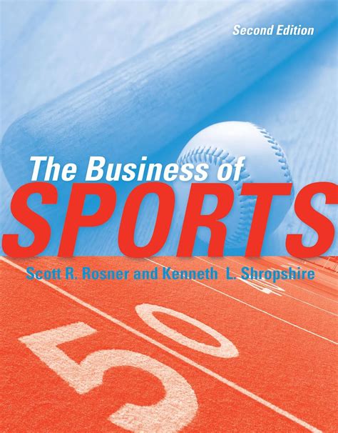 Read Online The Business Of Sports By Scott R Rosner