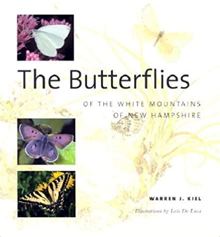 Read Online The Butterflies Of The White Mountains Of New Hampshire By Warren J Kiel