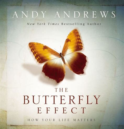 Full Download The Butterfly Effect How Your Life Matters By Andy Andrews