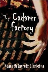 Download The Cadaver Factory By Kenneth Jarrett Singleton