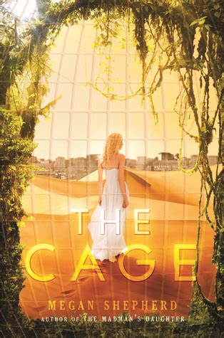 Full Download The Cage The Cage 1 By Megan Shepherd