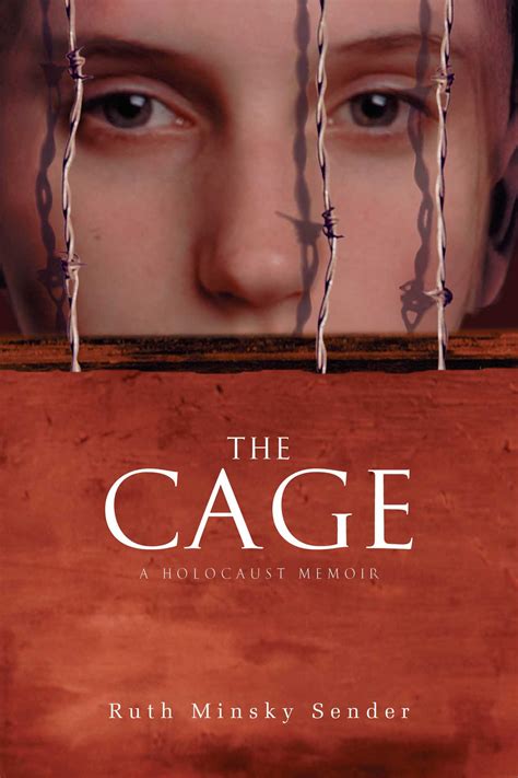 Read Online The Cage By Ruth Minsky Sender