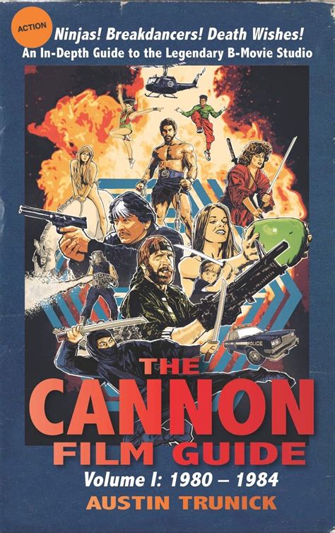 Full Download The Cannon Film Guide Volume I 1980Ã1984 By Austin Trunick
