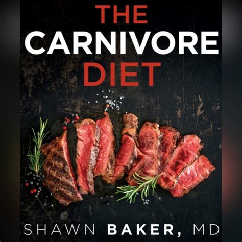 Full Download The Carnivore Diet By Shawn Baker