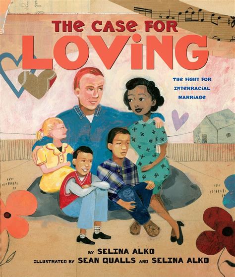 Read The Case For Loving The Fight For Interracial Marriage By Selina Alko