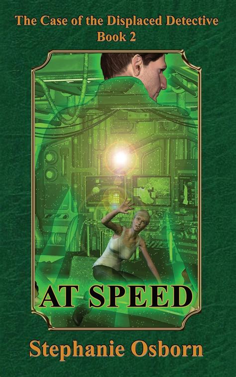 Read The Case Of The Displaced Detective At Speed Displaced Detective 2 By Stephanie Osborn