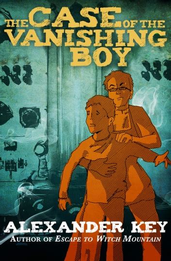 Read Online The Case Of The Vanishing Boy By Alexander Key