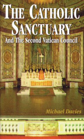 Read Online The Catholic Sanctuary And The Second Vatican Council By Michael Treharne Davies