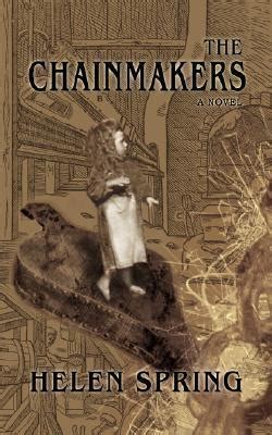 Read The Chainmakers By Helen Spring