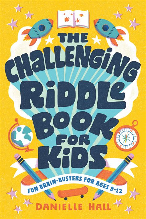 Read Online The Challenging Riddle Book For Kids Fun Brainbusters For Ages 912 By Danielle Hall