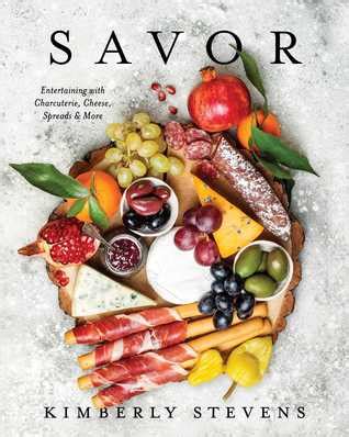 Read Online The Charcuterie Board Cookbook Over 100 Cheeses Meats And Bitsized Snacks For All Occasions By Kimberly Stevens