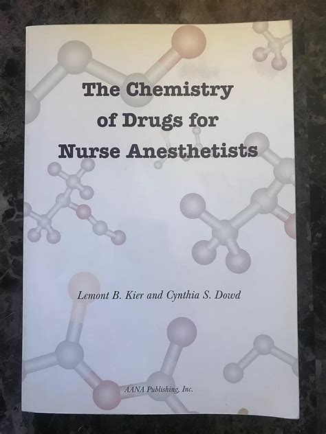 Read Online The Chemistry Of Drugs For Nurse Anesthetists By Lemont B Kier