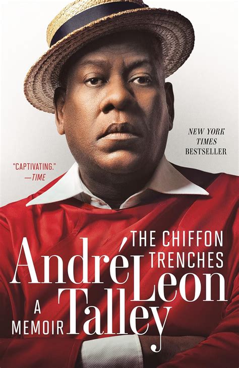 Full Download The Chiffon Trenches A Memoir By Andr Leon Talley